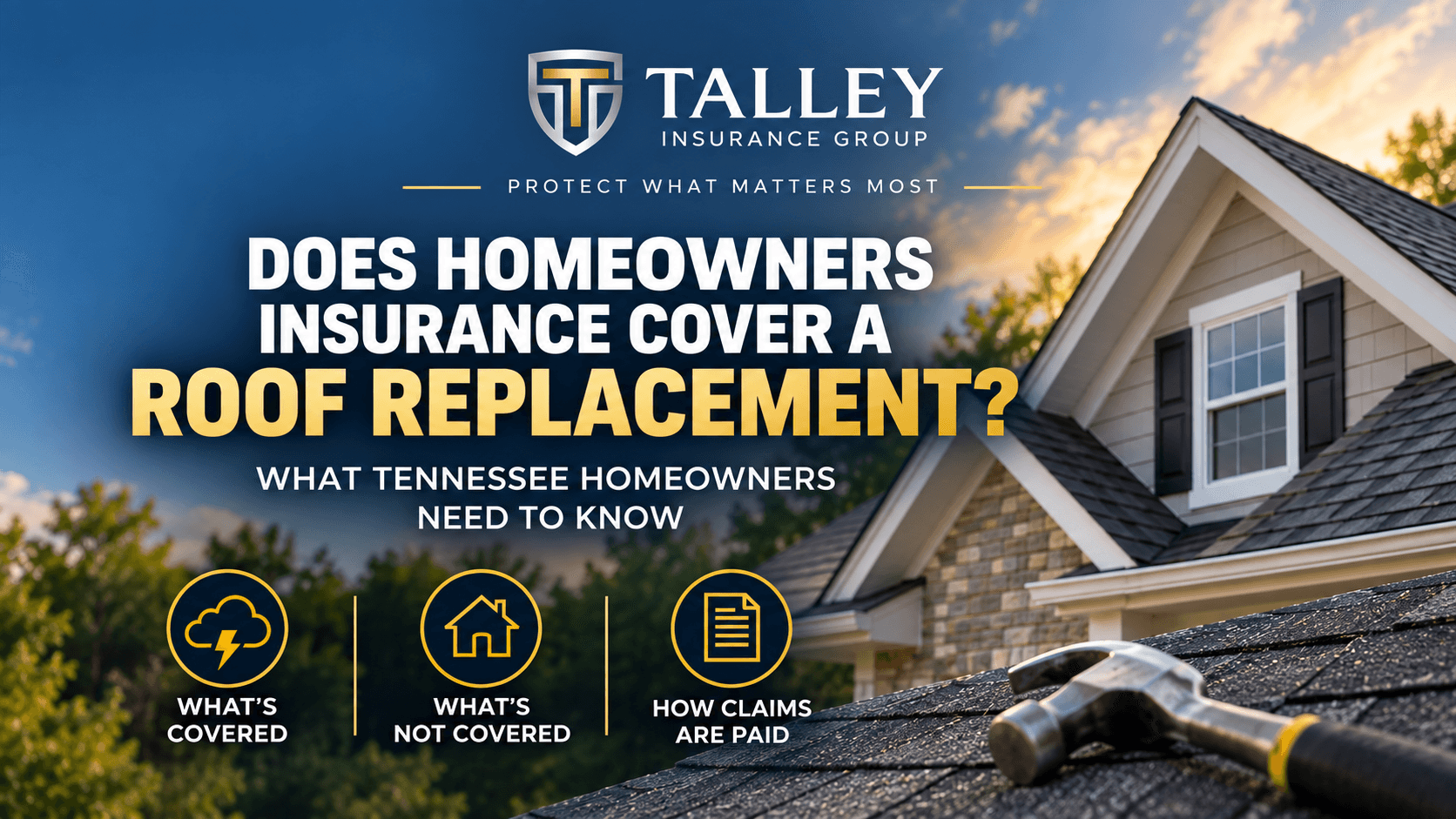 The Talley Insurance Group graphic explaining whether homeowners insurance covers a roof replacement.