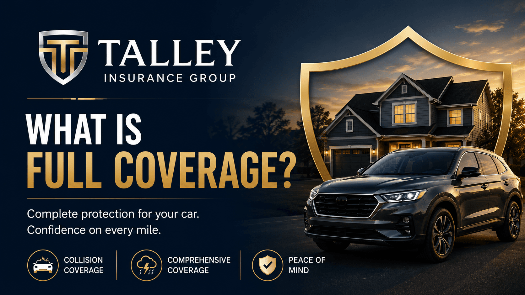 Talley Insurance Group graphic illustrating what full coverage auto insurance includes, featuring a vehicle, insurance checklist, and home.