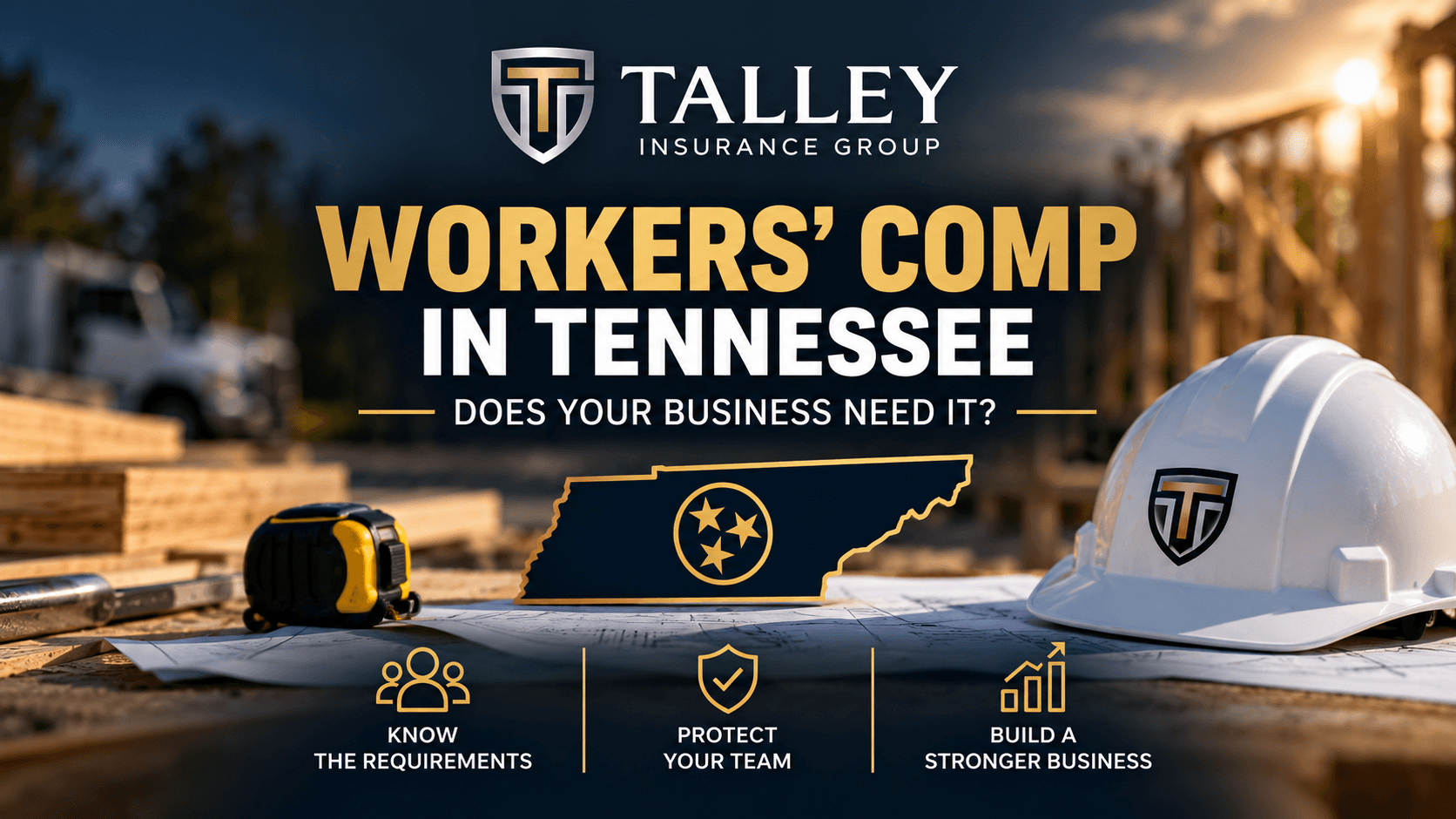 Workers’ compensation insurance in Tennessee graphic from Talley Insurance Group featuring a construction hard hat and Tennessee outline.